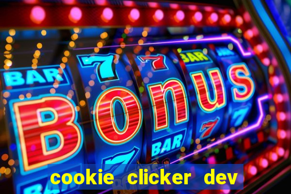 cookie clicker dev tools hack